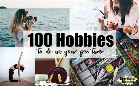 A Master List Of 170+ Hobbies So Youll Never Be Bored Again